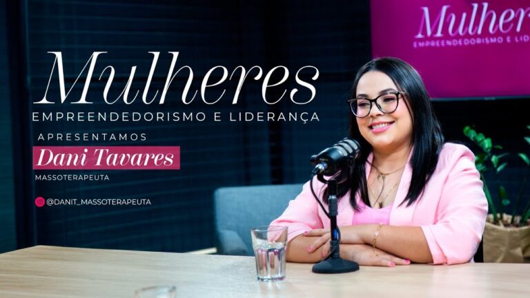 Mulheres Empreendedoras - Daniela Tavares