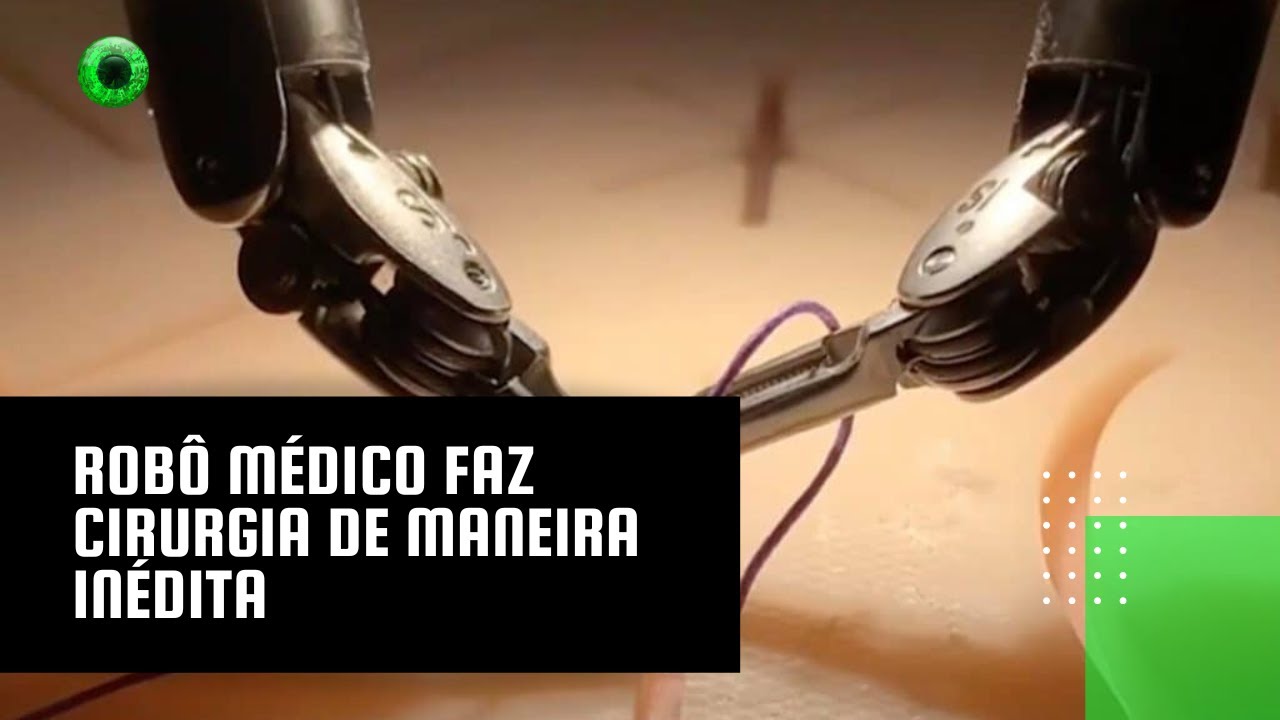 Robô médico faz cirurgia de maneira inédita