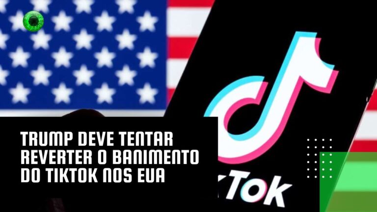 Trump deve tentar reverter o banimento do TikTok nos EUA