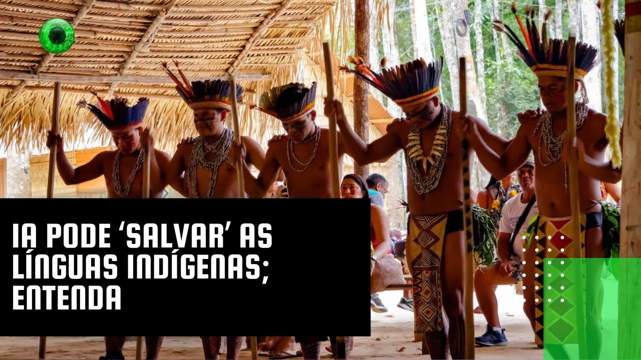 IA pode ‘salvar’ as línguas indígenas; entenda