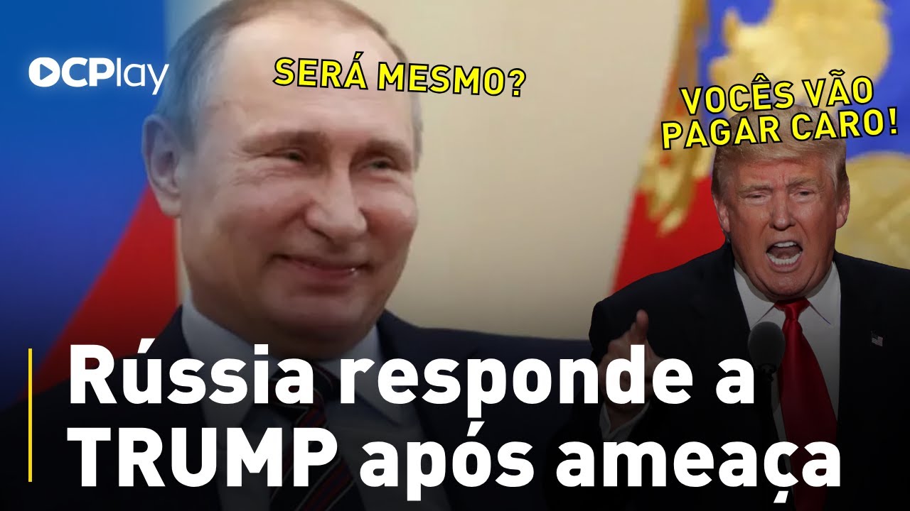 Rússia responde a TRUMP após ameaça
