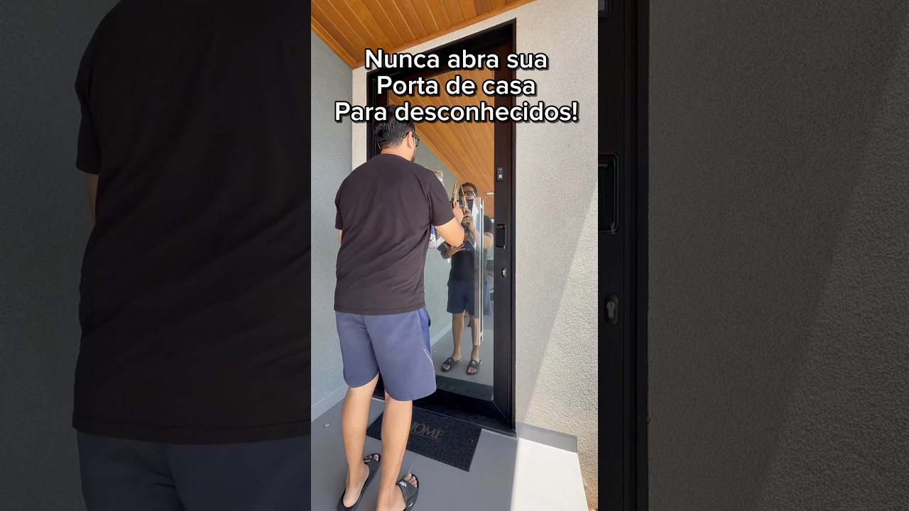 Não abra porta da sua casa para desconhecidos