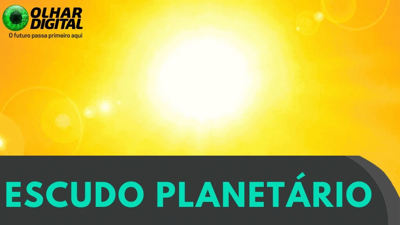 Cientistas querem colocar um escudo ao redor da Terra para bloquear o Sol
