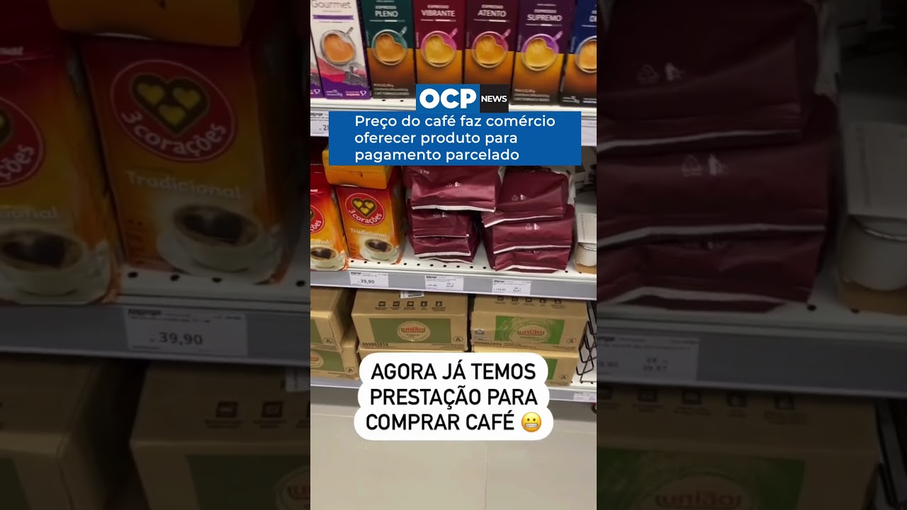 Preço do café faz comércio oferecer produto para pagamento parcelado