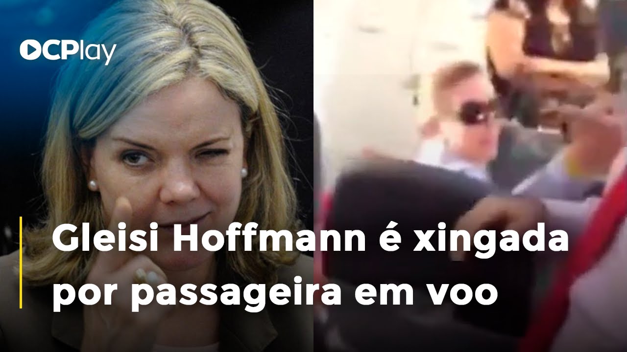 Relembre: Gleisi Hoffmann é xingada por passageira dentro do avião em 2017
