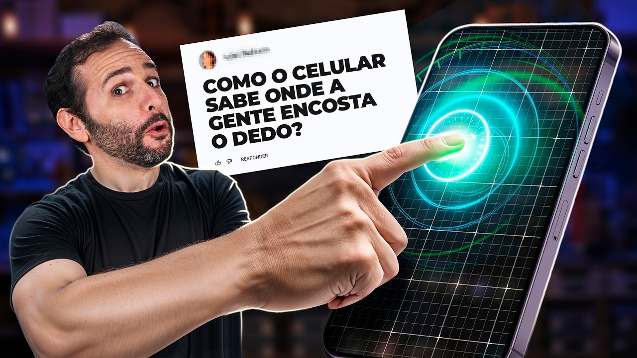 COMO o CELULAR SABE onde o DEDO TOCA?