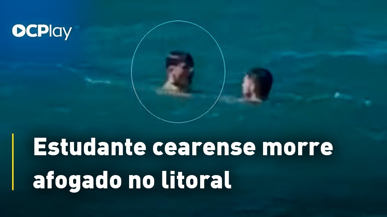 Estudante cearense morre afogado no litoral