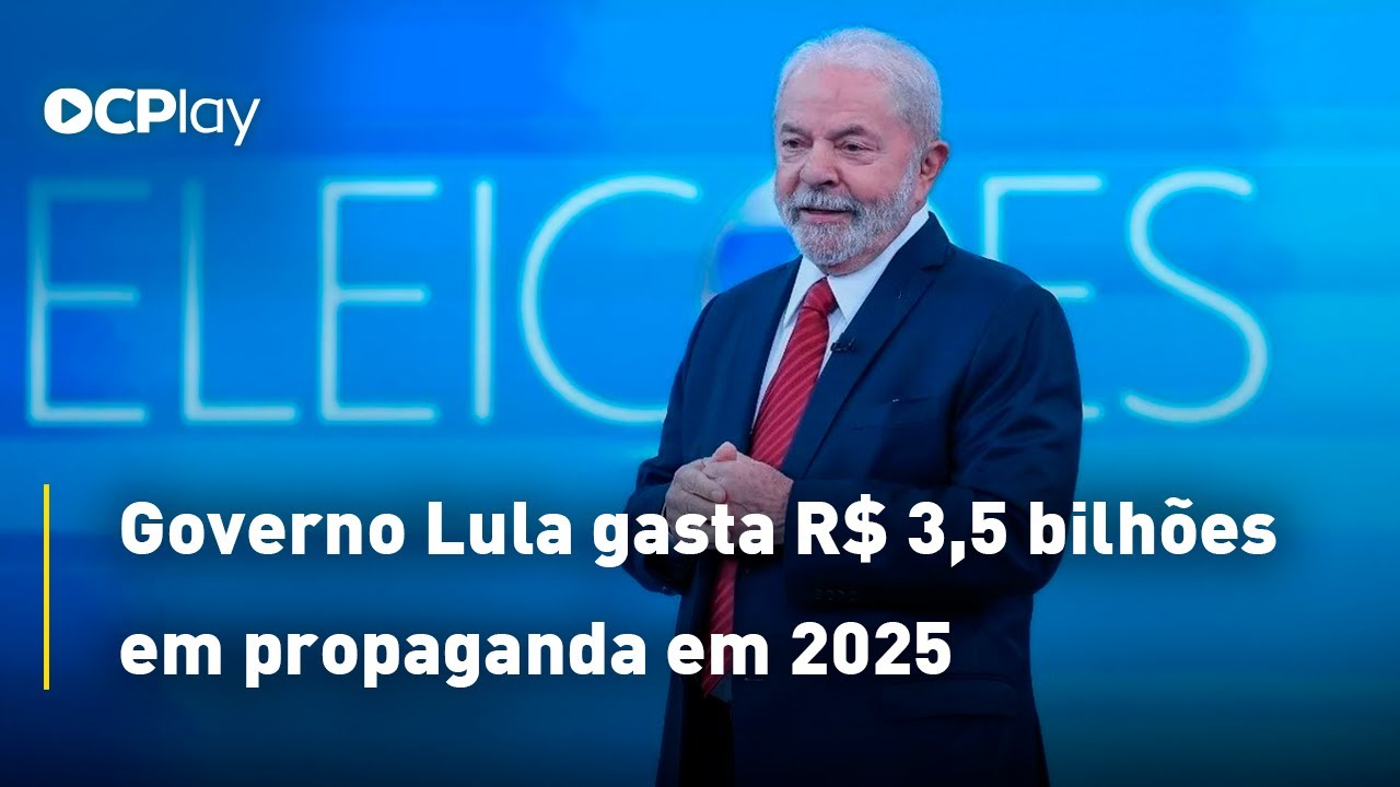 Governo Lula gasta R$ 3,5 bilhões em propaganda em 2025
