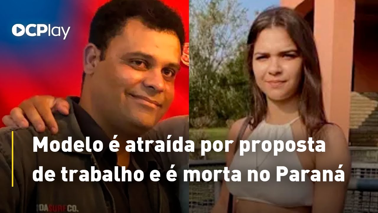 Modelo é atraída por proposta de trabalho e é morta no Paraná