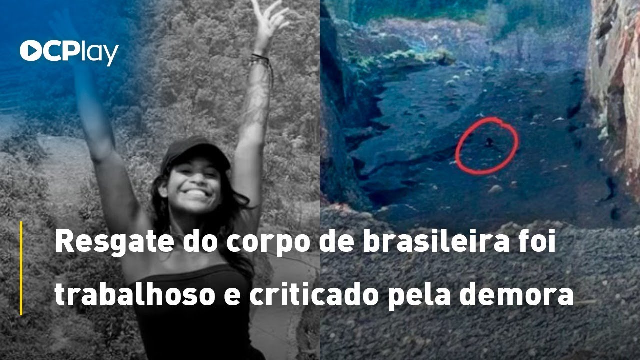 Resgate do corpo de brasileira foi trabalhoso e criticado pela demora