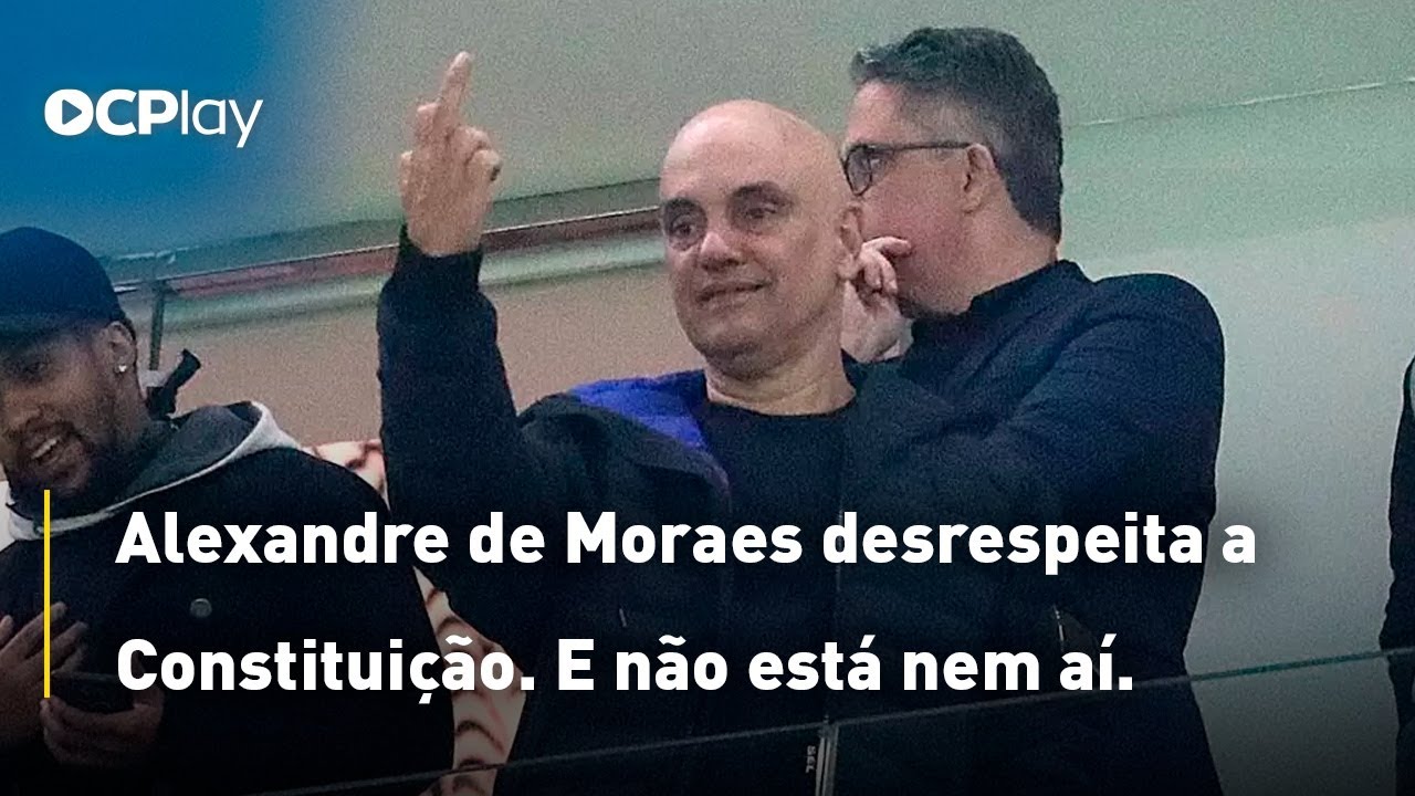 Alexandre de Moraes desrespeita a Constituição. E não está nem aí.