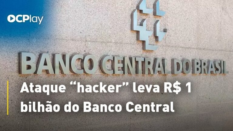 Ataque “hacker” leva R$ 1 bilhão do Banco Central