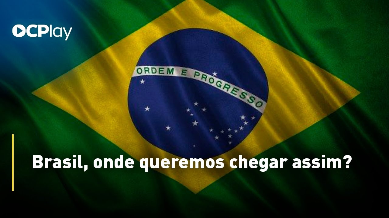 Brasil, onde queremos chegar assim?