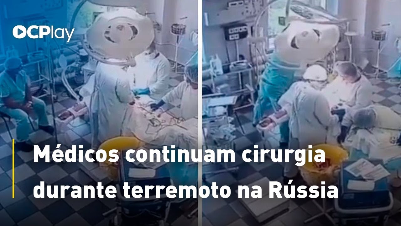 Médicos continuam cirurgia durante terremoto na Rússia