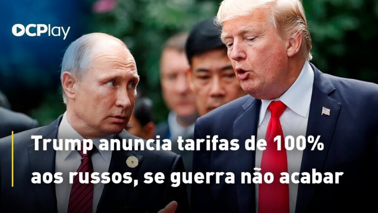 Trump anuncia tarifas de 100% aos russos, se guerra não acabar