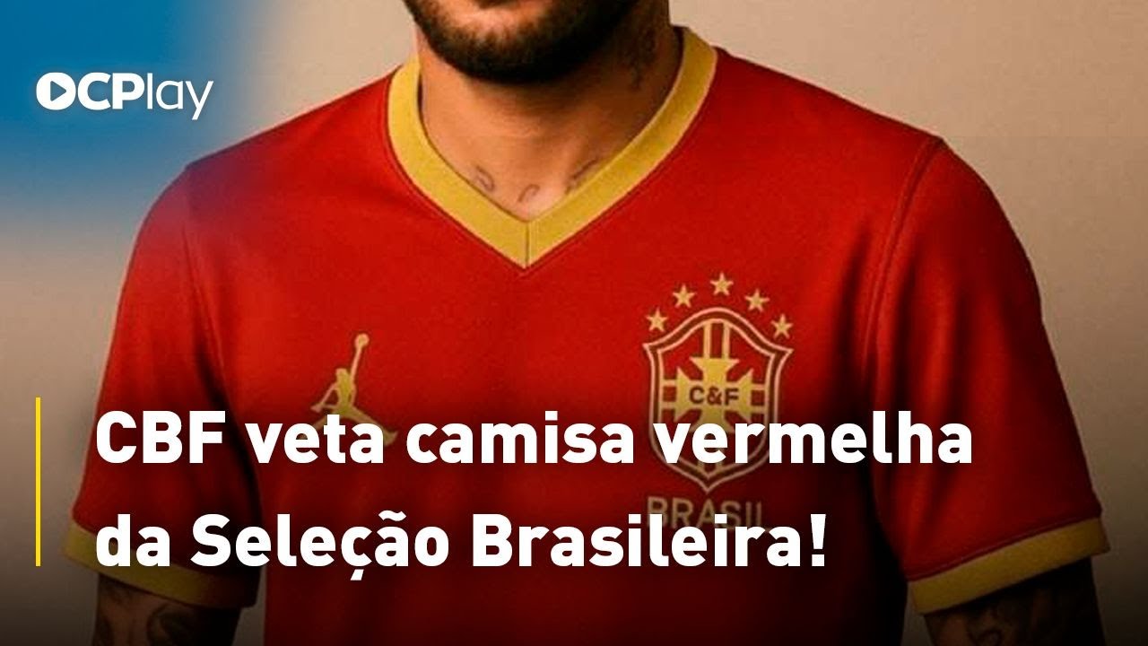 CBF veta camisa vermelha da Seleção Brasileira!