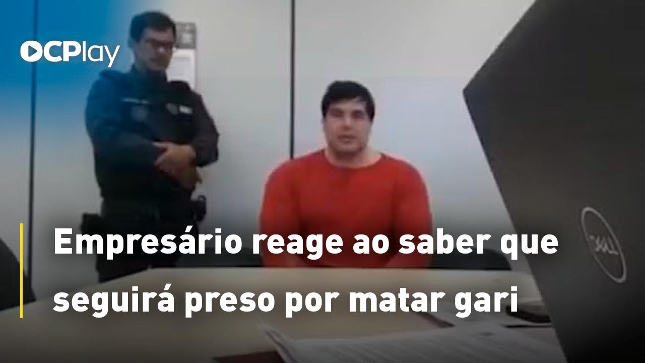 Empresário reage ao saber que seguirá preso por matar gari