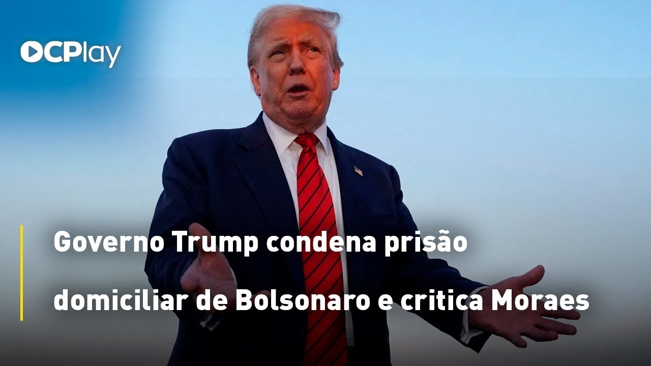 Governo Trump condena prisão domiciliar de Bolsonaro e critica Moraes