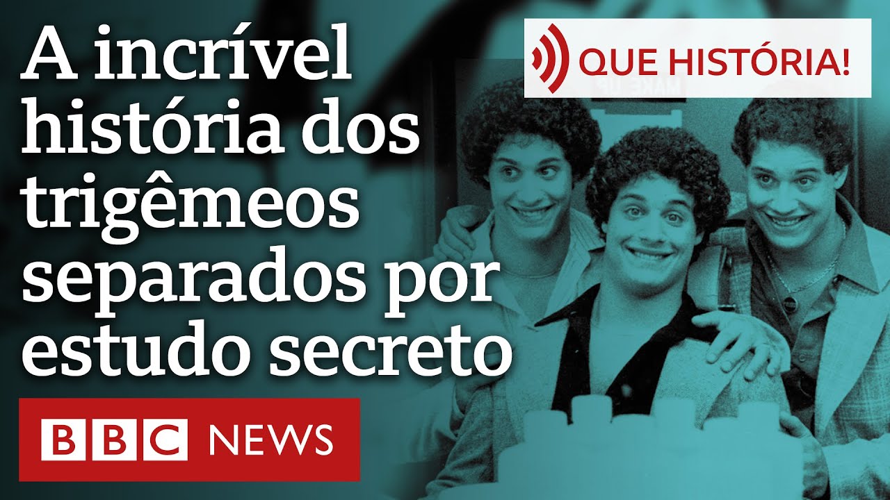 A incrível e trágica história dos trigêmeos separados por estudo secreto