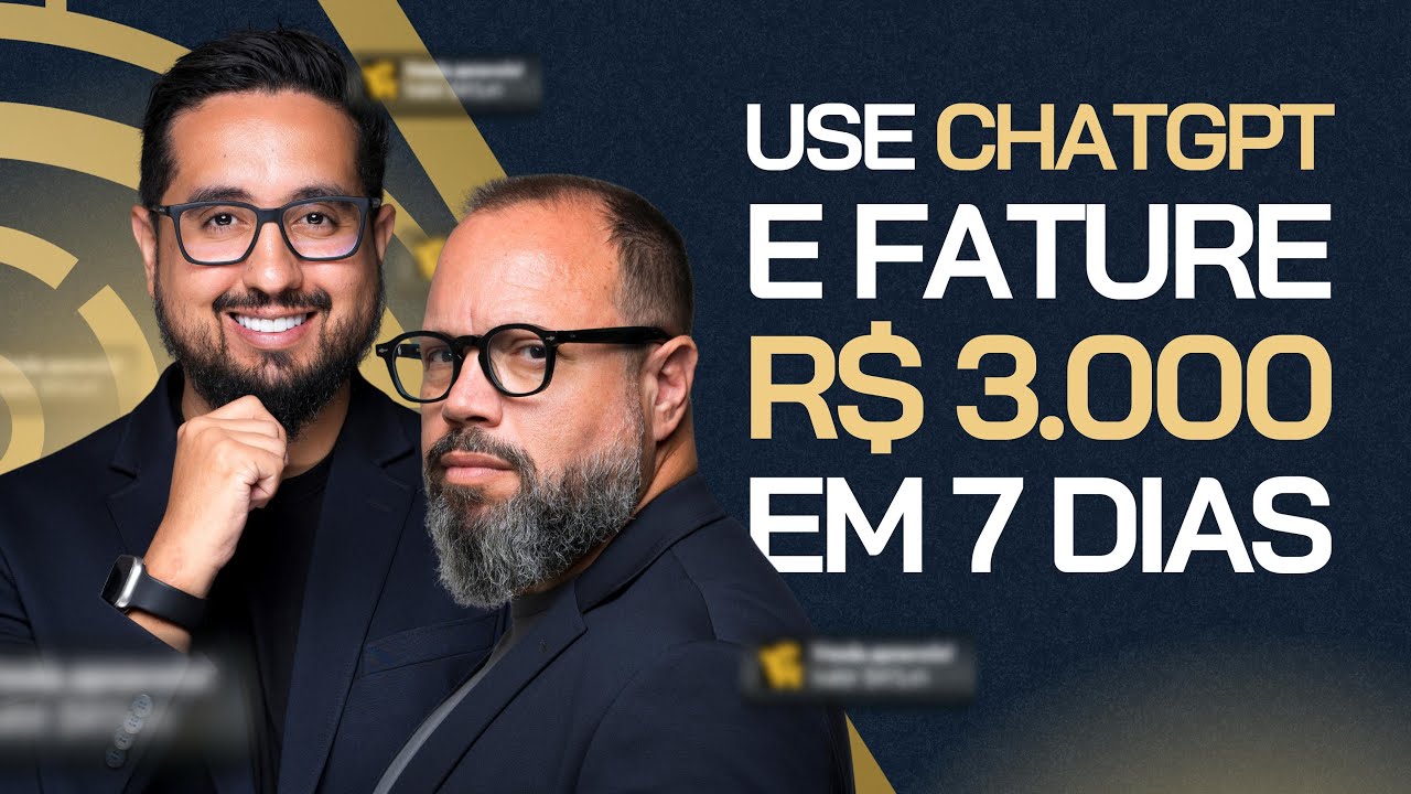 Use o ChatGPT e fature R$3.000 em 7 Dias