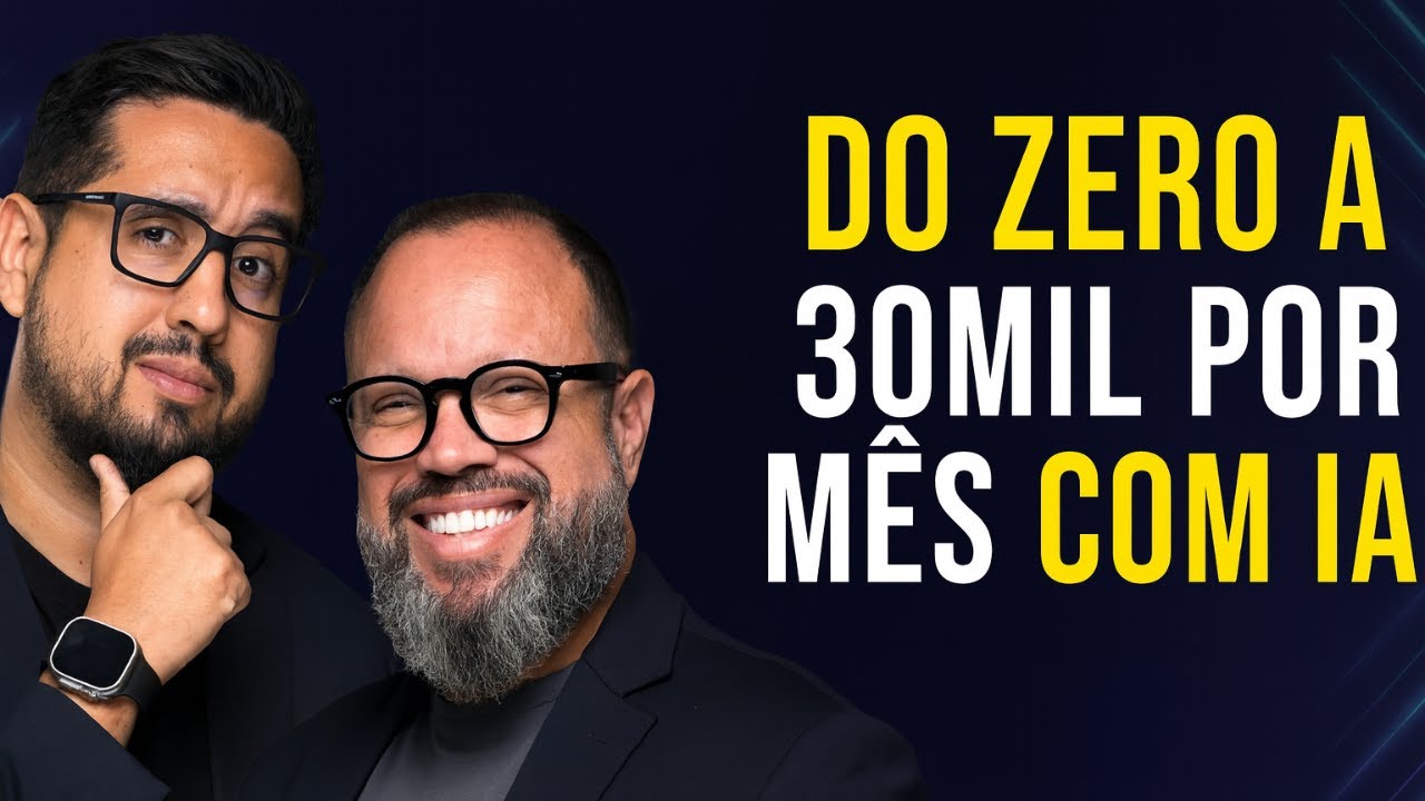 Aula 01 - Do Zero a 30mil com IA