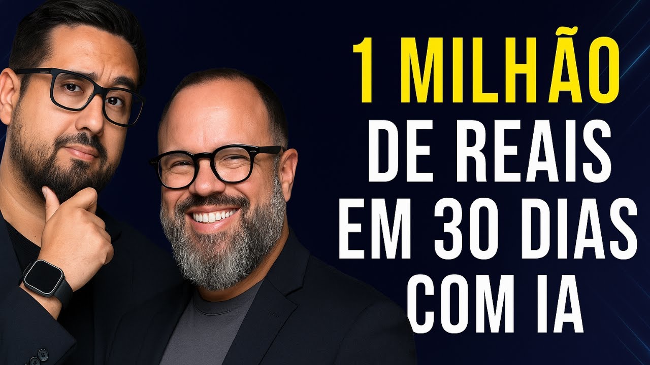 AULA 02 - 1 MILHÃO DE REAIS EM 30 DIAS COM IA