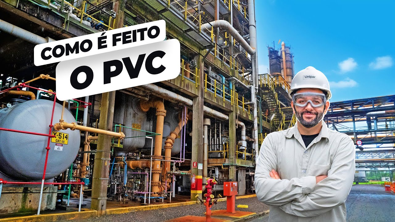 Como é FABRICADO o PVC! #Boravê