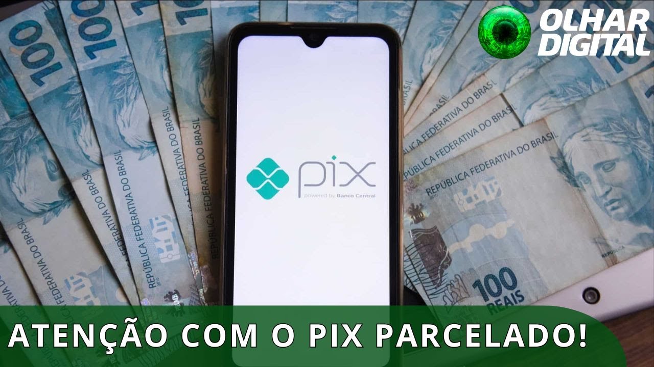 Olhar do Amanhã: as pegadinhas do Pix parcelado