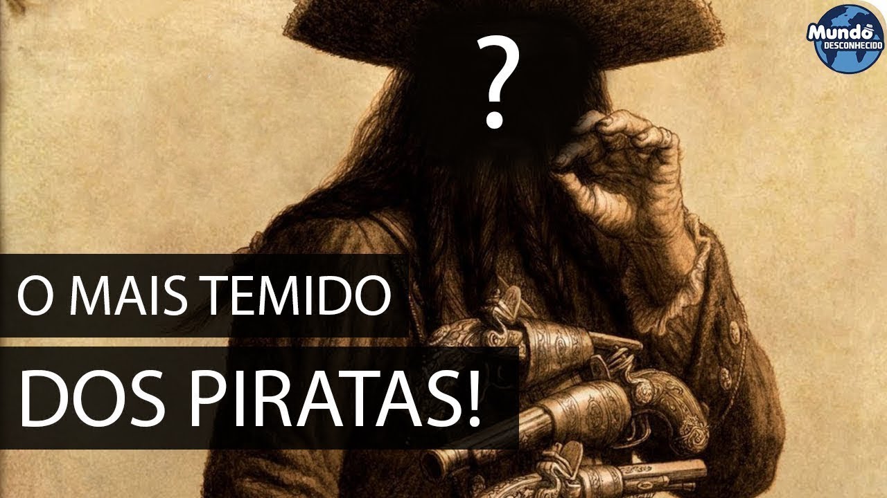 Os piratas mais temidos da história!