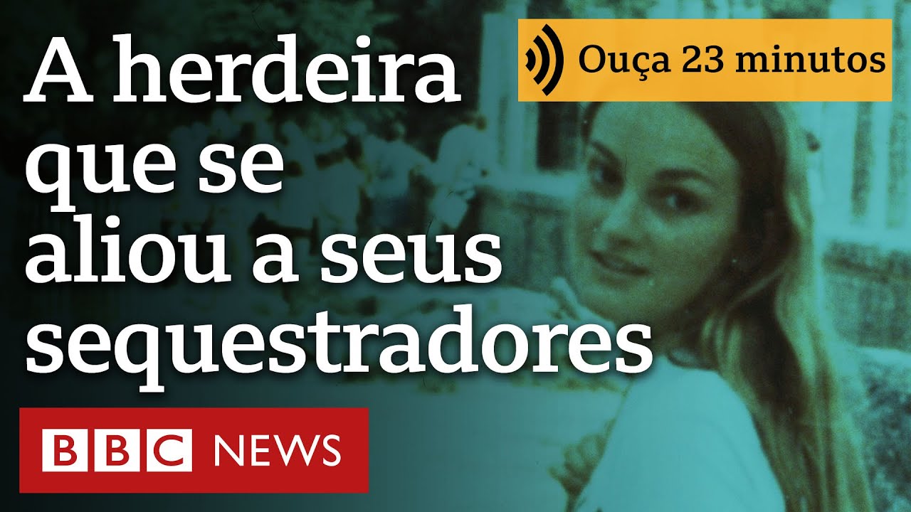 A herdeira raptada que se aliou a seus sequestradores para 'lutar por povos oprimidos'