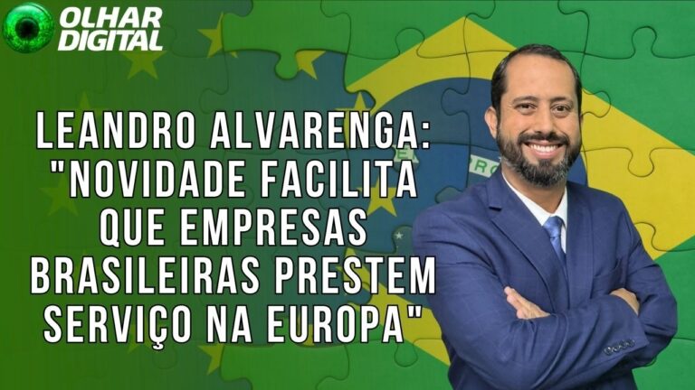 Seu Direito Digital: Brasil e União Europeia fecham acordo de proteção de dados
