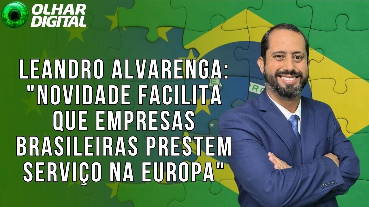 Seu Direito Digital: Brasil e União Europeia fecham acordo de proteção de dados