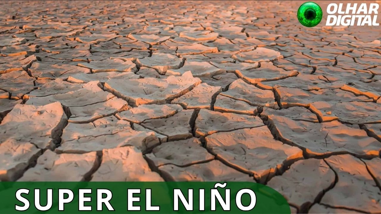 Super El Niño: fenômeno pode ser o mais forte em 140 anos e trazer calor recorde