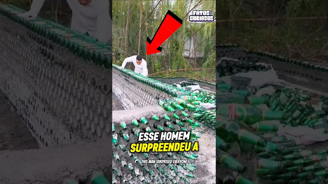 ESSE HOMEM CONSTRUIU UMA CASA USANDO APENAS GARRAFAS DE VIDRO