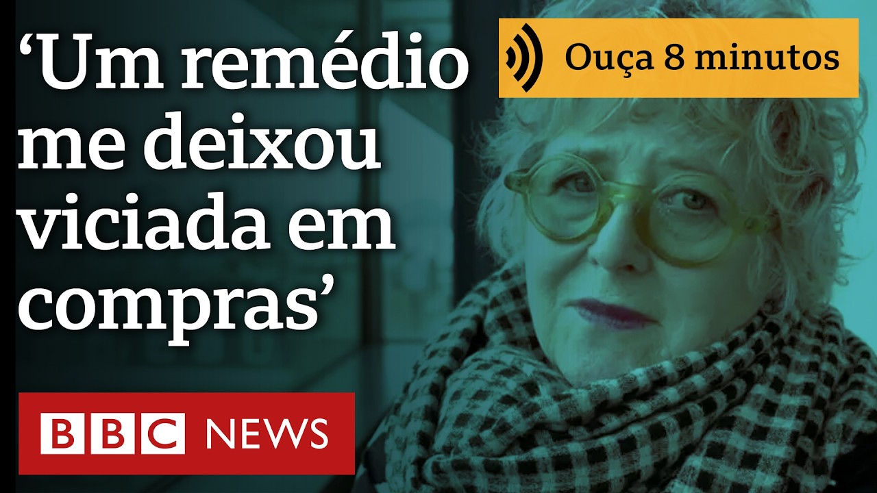 'Um remédio me deixou viciada em compras. Vendi minha casa para pagar dívidas'
