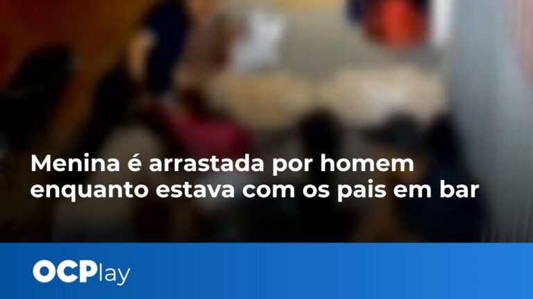 Menina é arrastada por homem enquanto estava com os pais em bar
