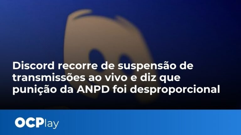 Discord recorre de suspensão de transmissões ao vivo e diz que punição da ANPD foi desproporcional