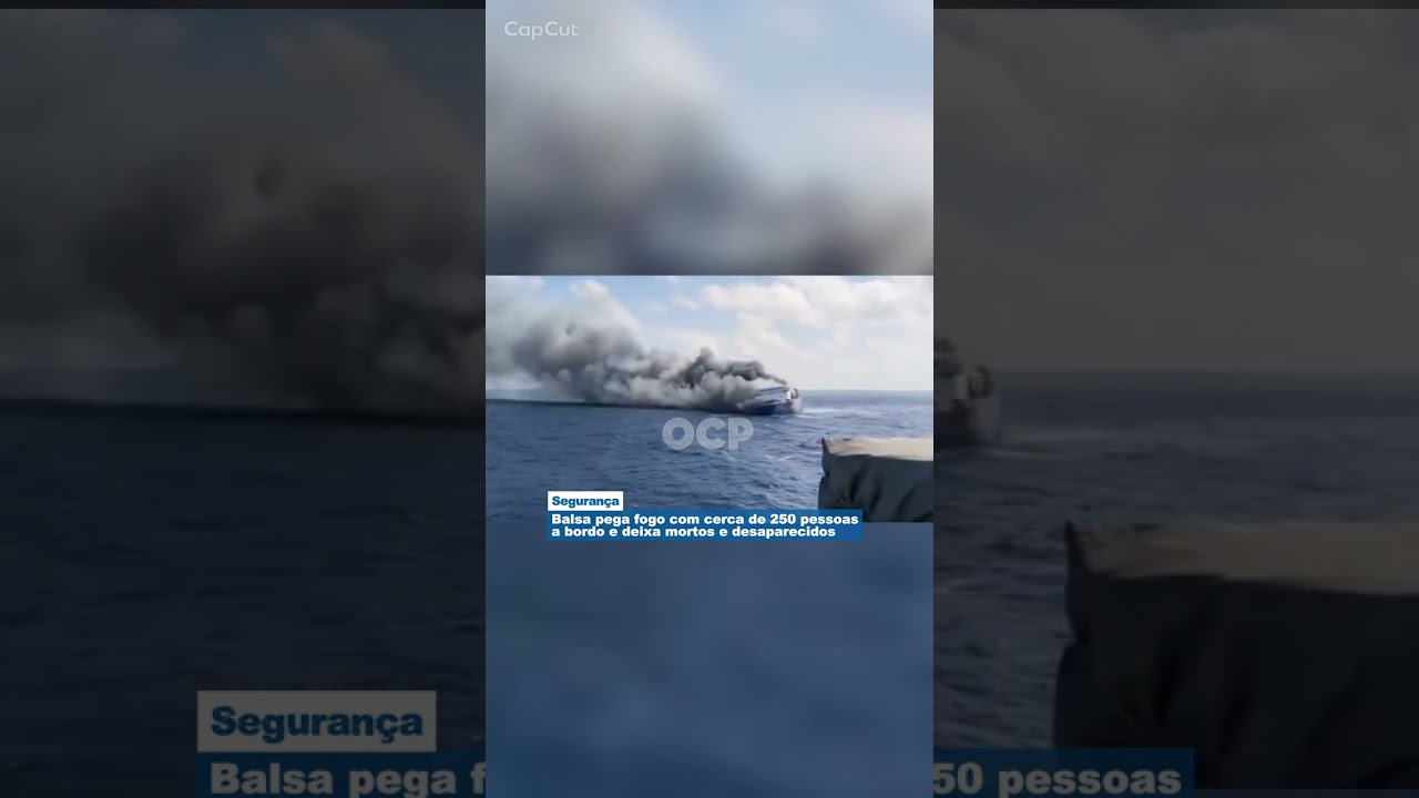 Balsa pega fogo com cerca de 250 pessoas a bordo e deixa mortos e desaparecidos
