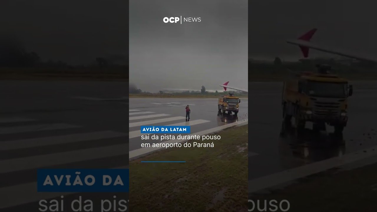 Avião da LATAM sai da pista durante pouso em aeroporto do Paraná
