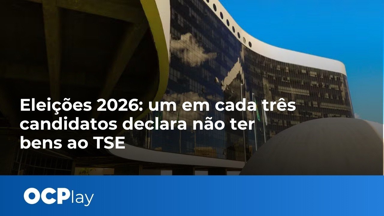 Eleições 2026: um em cada três candidatosdeclara não ter bens ao TSE