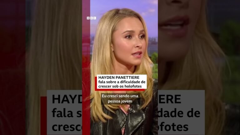 HAYDEN PANETTIERE falou à BBC sobre dificuldade de crescer sob holofotes