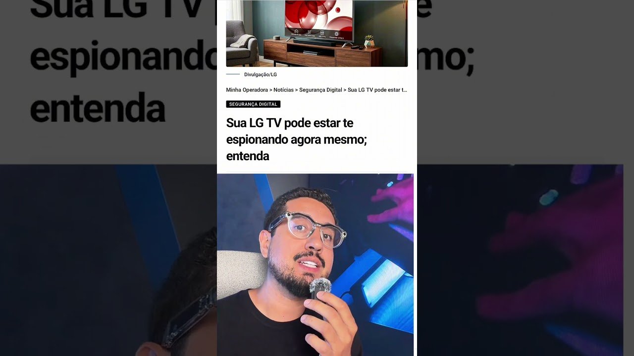 Grande bomba LG pode estar espionando você