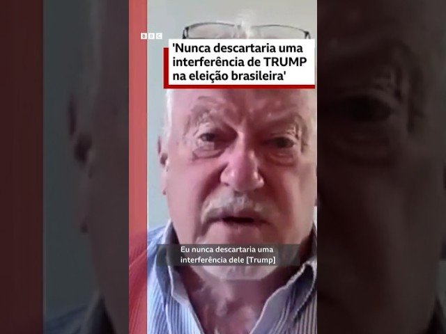 "Nunca descartaria uma interferência de TRUMP na eleição brasileira"