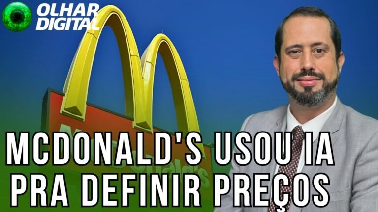 McDonald's é processado por usar IA pra definir preço de lanches; entenda | Leandro Alvarenga